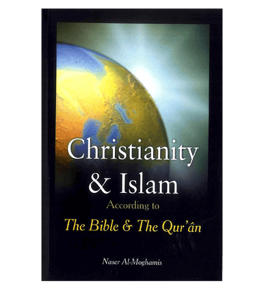 Christianity & Islam According to The Bible & The Qur'an-1