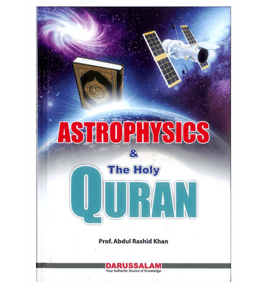 Astrophysics and the Holy Quran