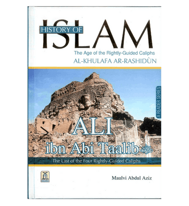 History of Islam : Ali ibn Abi Taalib R.A.-1