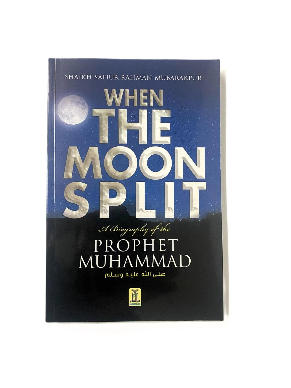 When the Moon Split (A Biography of Prophet Muhammad(PBUH)