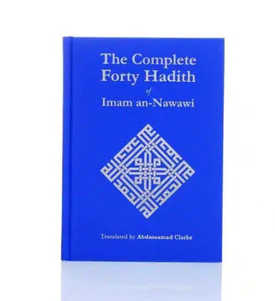 The Complete Forty Hadith of Imam an-Nawawi