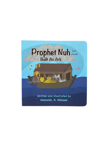 Prophet Nuh Built An Ark _ Life Story Board Book for Children