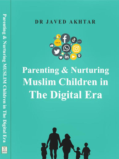 Parenting and Nurturing Muslim Children in the Digital Era (25225)
