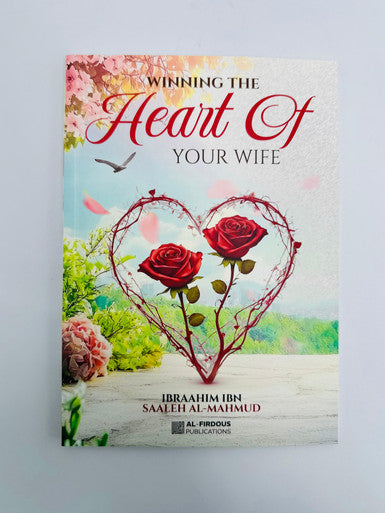 Winning the heart of your Wife