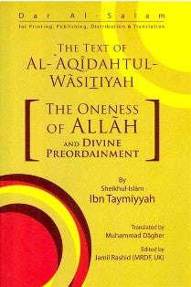 The Text of Al-Aqidahtul Wasitiyah ( Oneness of Allah and Divine Preordainment)