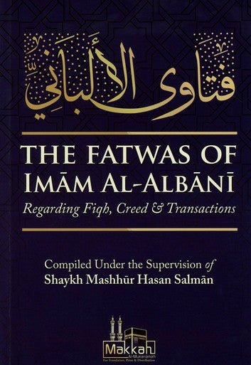 The Fatwas Of Imam Al Albani Regarding Fiqh, Creed & Transactions-1