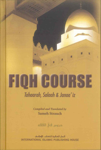 Fiqh Course Tahaarah, Salaah & Janaa'iz-1