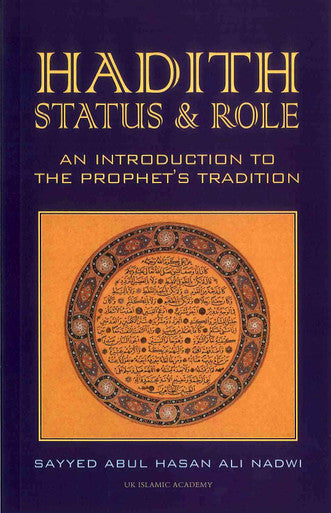 Hadith Status & Role by Syed Abul Hassan Ali AL Nadwi-1