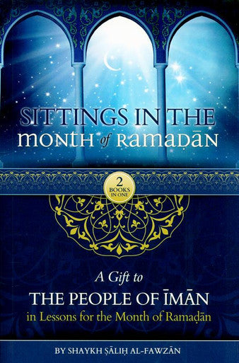 Sittings In The Month Of Ramadan & A Gift To The People Of Iman-1