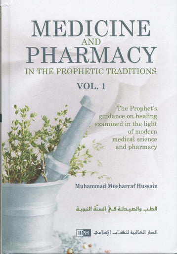 Medicine and Pharmacy in the Prophetic Traditions 2 volume Set-1