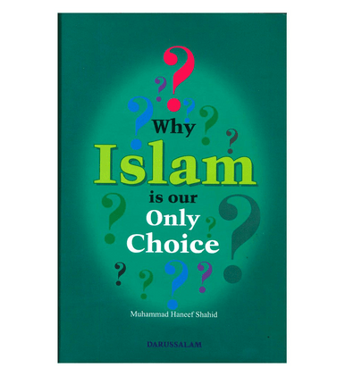 Why Islam is our Only Choice