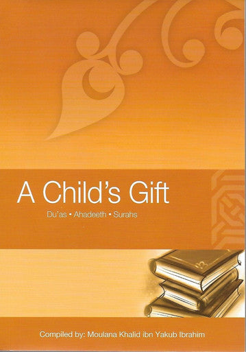 A Child's Gift :Duas Ahadeeth Surahs-1