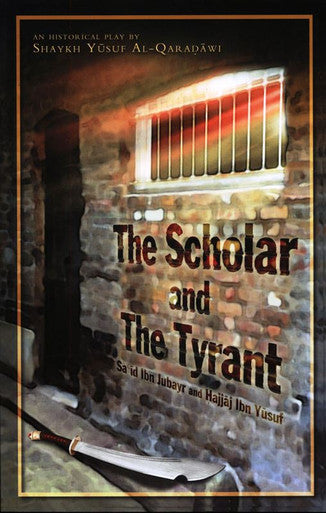 The Scholar and the Tyrant Historical Play Sa'id Ibn Jubayr and Hajjaj ibn Yusuf-1