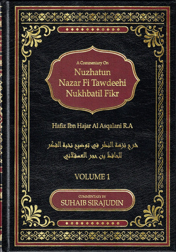 A Commentary On Nuzhatun Nazar Fi Tawdeehi Nukhbatil Fikr (2 volume Set)