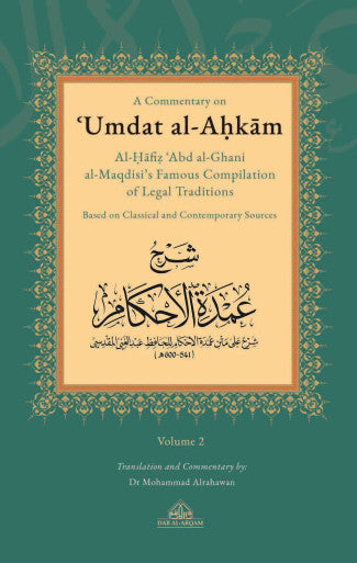 A Commentary on ‘Umdat al-Ahkam (Based on Classical and Contemporary Sources), 2 vols