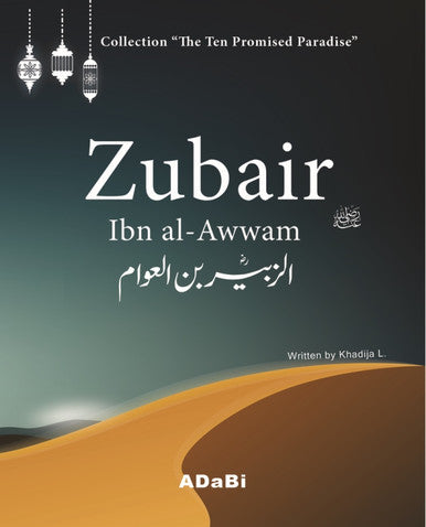 Zubair ibn al-Awwam "The Ten Promised Paradise"-1